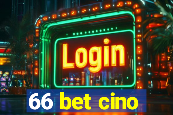 66 bet cino